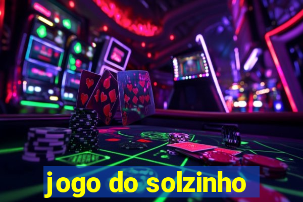 jogo do solzinho